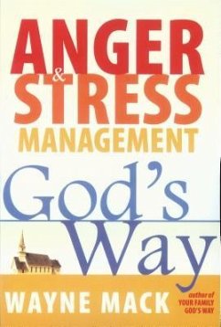Anger and Stress Management God's Way - Mack, Wayne