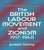 The British Labour Movement and Zionism, 1917-1948