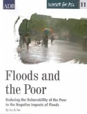 Water for All Series 11: Floods and the Poor: Reducing the Vulnerability of the Poor to the Negative Impacts of Floods