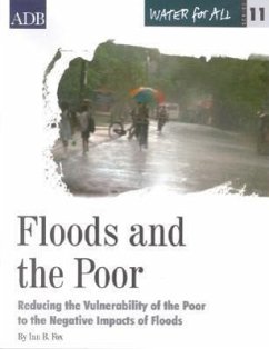 Water for All Series 11: Floods and the Poor: Reducing the Vulnerability of the Poor to the Negative Impacts of Floods - Fox, Ian B.