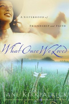 What Once We Loved - Kirkpatrick, Jane