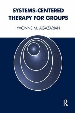 Systems-Centered Therapy for Groups - M Agazarian, Yvonne