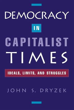 Democracy in Capitalist Times - Dryzek, John S.