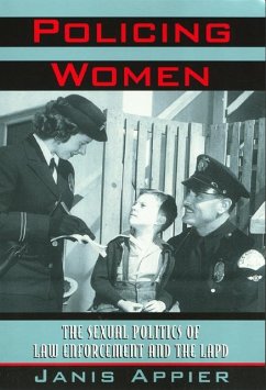 Policing Women: The Sexual Politics of Law Enforcement and the LAPD - Appier, Janis