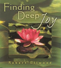 Finding Deep Joy - Ellwood, Robert