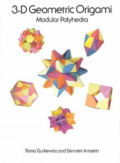 3-D Geometric Origami: Modular Polyhedra - Gurkewitz, Rona; Arnstein, Bennett