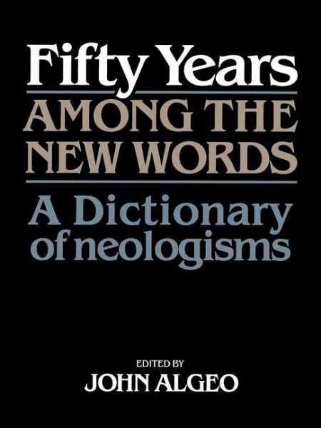 Fifty Years Among the New Words Fifty Years Among the New Words