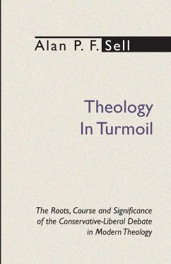 Theology in Turmoil - Sell, Alan P. F.