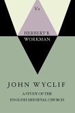 John Wyclif; A Study of the English Medieval Church, 2 Volume Set