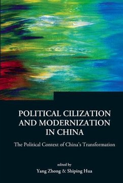 Political Civilization and Modernization in China: The Political Context of China's Transformation - Zhong, Yang / Hua, Shiping (eds.)