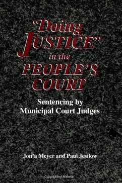 Doing Justice in the People's Court - Meyer, Jon'a; Jesilow, Paul