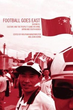 Football Goes East - Horne, John; Manzenreiter, Wolfram