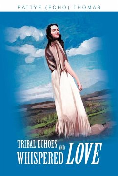 Tribal Echoes and Whispered Love - Thomas, Pattye (Echo)