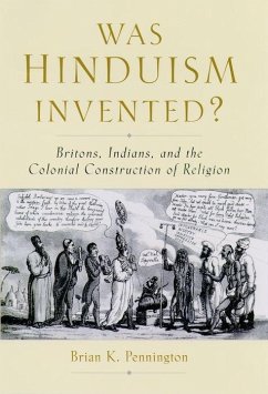 Was Hinduism Invented? - Pennington, Brian K