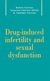Drug-Induced Infertility and Sexual Dysfunction