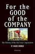 For the Good of the Company: The History of the McCrory Corporation - Barmash, Isadore