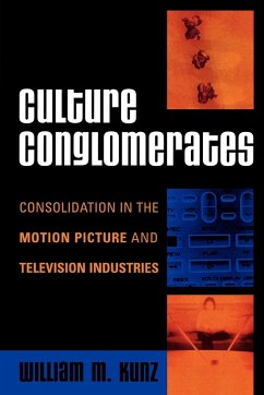 Culture Conglomerates - Kunz, William M.