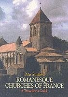 Romanesque Churches of France - Strafford, Peter