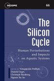 The Silicon Cycle: Human Perturbations and Impacts on Aquatic Systems Volume 66