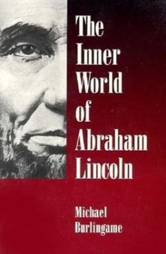 The Inner World of Abraham Lincoln - Burlingame, Michael