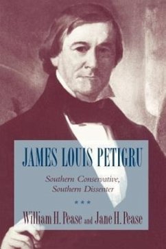 James Louis Petigru - Pease, William H; Pease, Jane H