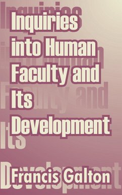 Inquiries into Human Faculty and Its Development