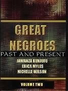 Great Negroes: Past and Present: Volume Two Volume 2 - Kunjufu, Jawanza; Myles, Erica; Wilson, Nichelle