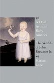 A Deaf Artist in Early America: The Worlds of John Brewster Jr.