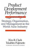 Product Development Performance: Strategy, Organization, and Management in the World Auto Industry
