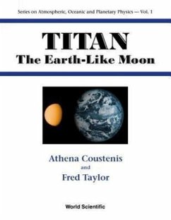 Titan: The Earth-Like Moon - Coustenis, Athena; Taylor, Fredric William