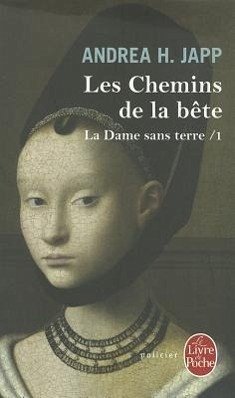 La Dame Sans Terre T01 Les Chemins de La Bete - Japp, A. H.