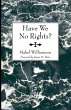 Have We No Rights? - Bild 1