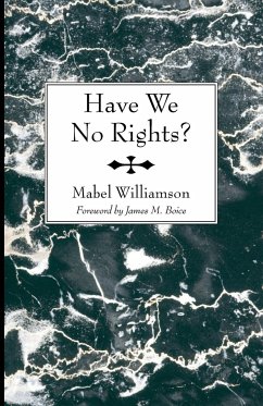 Have We No Rights? - Williamson, Mabel