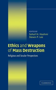 Ethics and Weapons of Mass Destruction - Hashmi, Sohail / Lee, Steven (eds.)
