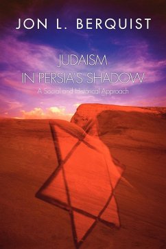 Judaism in Persia's Shadow - Berquist, Jon L.