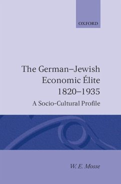 The German-Jewish Economic Élite 1820-1935 - Mosse, W E