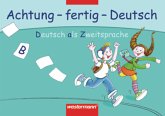 Achtung - fertig - Deutsch. Deutsch als Zweitsprache. Kartei B Achtung - fertig - Deutsch. Deutsch als Zweitsprache. Kartei B