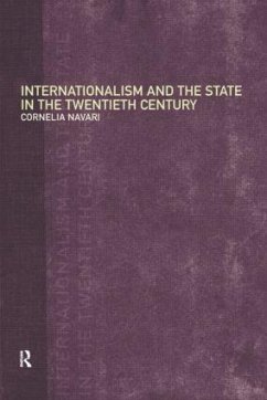 Internationalism and the State in the Twentieth Century - Navari, Cornelia