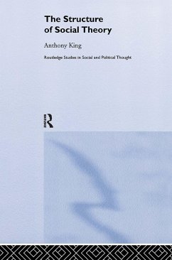 The Structure of Social Theory - King, Anthony