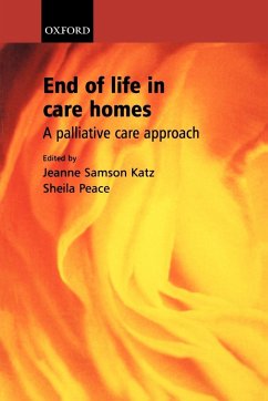 End of Life in Care Homes - Katz, Jeanne Samson / Peace, Sheila M (eds.)