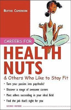 Careers for Health Nuts & Others Who Like to Stay Fit - Camenson, Blythe; Camenson Blythe