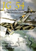 JG 54: A Photographic History of the Grunherzjäger