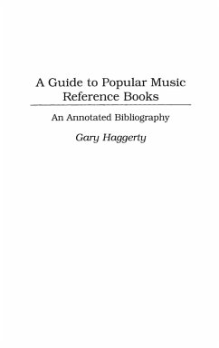 A Guide to Popular Music Reference Books - Haggerty, Gary