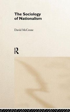 The Sociology of Nationalism - Mccrone, David