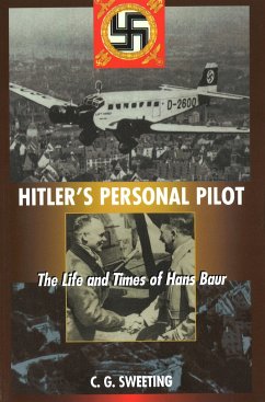 Hitler's Personal Pilot - Sweeting, C G
