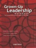 Grown-Up Leadership - Workbook