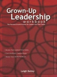 Grown-Up Leadership - Workbook - Bailey, Leigh