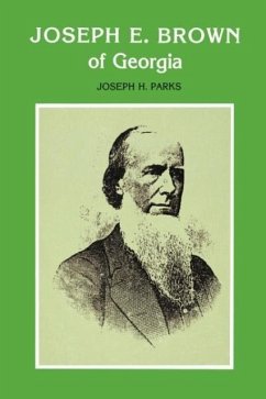 Joseph E. Brown of Georgia - Parks, Joseph H.