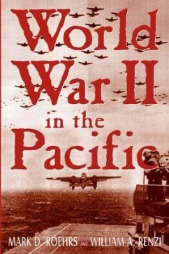 World War II in the Pacific - Renzi, William A; Roehrs, Mark D