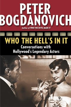 Who the Hell's in It - Bogdanovich, Peter